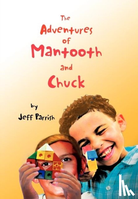 Parrish, Jeff - The Adventures of Mantooth and Chuck