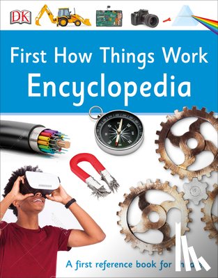 DK - First How Things Work Encyclopedia