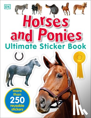 Dk - Ultimate Sticker Book: Horses and Ponies: More Than 250 Reusable Stickers