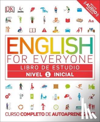 DK - English for Everyone: Nivel 1: Inicial, Libro de Estudio: Curso Completo de Autoaprendizaje