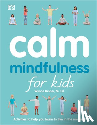 Kinder, Wynne - CALM MINDFULNESS FOR KIDS