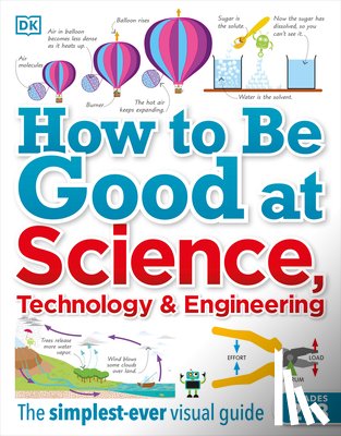 DK - How to Be Good at Science, Technology, and Engineering