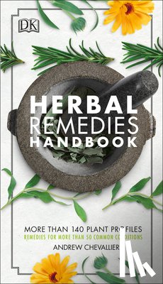 Chevallier, Andrew - Herbal Remedies Handbook: More Than 140 Plant Profiles; Remedies for Over 50 Common Conditions