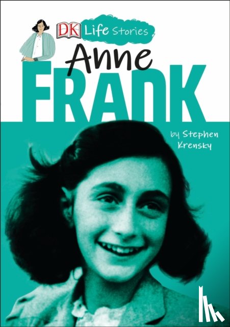 Krensky, Stephen - DK Life Stories: Anne Frank