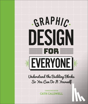 Caldwell, Cath - Graphic Design For Everyone