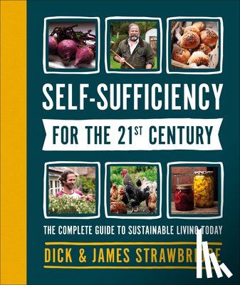 Strawbridge, Dick and James - Self-Sufficiency for the 21st Century