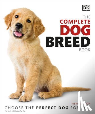 DK - The Complete Dog Breed Book, New Edition