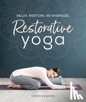 Baginski, Caren - Restorative Yoga