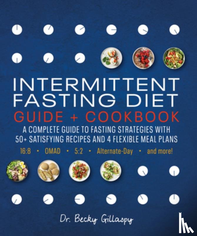 Gillaspy, Becky - Intermittent Fasting Diet Guide and Cookbook