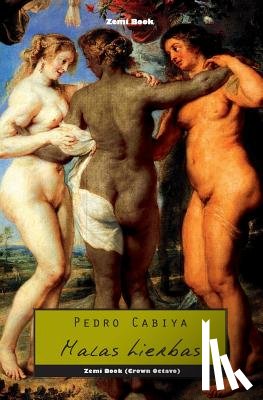 Cabiya, Pedro - Malas hierbas
