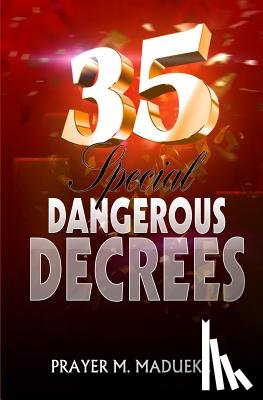 Madueke, Prayer M. - 35 Special Dangerous Decrees