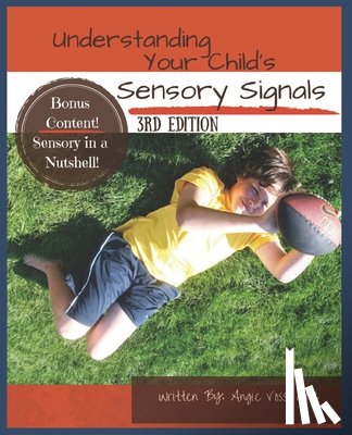 Voss Otr, Angie - Understanding Your Child's Sensory Signals: A Practical Daily Use Handbook for Parents and Teachers