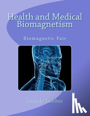 Sánchez, Gerardo - Health and Medical Biomagnetism: Biomagnetic Pair