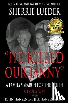 Hansen, John - "He Killed Our Janny": A Family's Search for the Truth