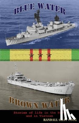 Hepler, Robert Reid - Blue Water, Brown Water: Stories of Life in the Navy and in Vietnam