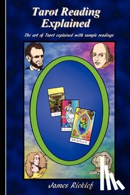Ricklef, James - Tarot Reading Explained: The art of Tarot explained with sample readings