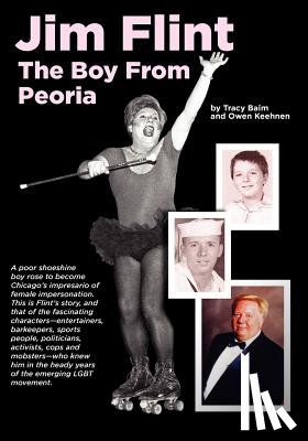 Keehnen, Owen - Jim Flint: The Boy From Peoria