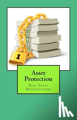 Robinson, David E. - Asset Protection: Pure Trust Organizations