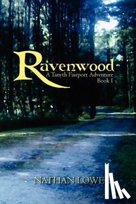 Lowell, Nathan - Ravenwood: A Tanyth Fairport Adventure