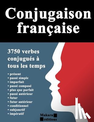 Elemento, Pierre - Conjugaison française: 3750 verbes conjugués à tous les temps