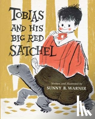 Warner, Sunny B. - Tobias and his Big Red Satchel
