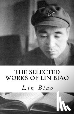 Biao, Lin - The Selected Works of Lin Biao