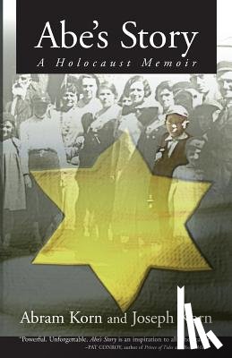 Korn, Joseph - Abe's Story: A Holocaust Memoir