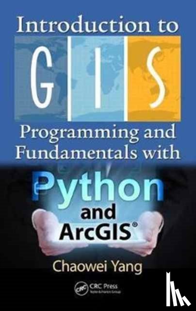 Yang, Chaowei (Department of Geography and Geoinformation Science - Introduction to GIS Programming and Fundamentals with Python and ArcGIS®