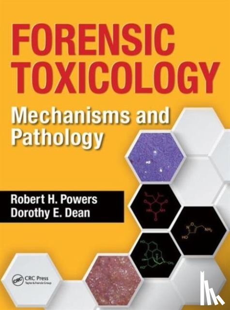 Powers, Robert H., Dean, Dorothy E. - Forensic Toxicology