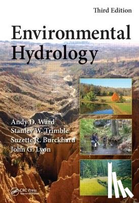 Ward, Andy D., Trimble, Stanley W., Burckhard, Suzette R., Lyon, John G. - Environmental Hydrology