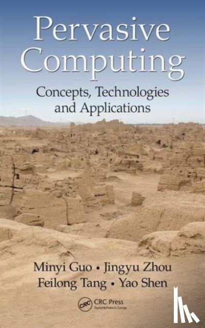 Guo, Minyi, Zhou, Jingyu, Tang, Feilong, Shen, Yao - Pervasive Computing