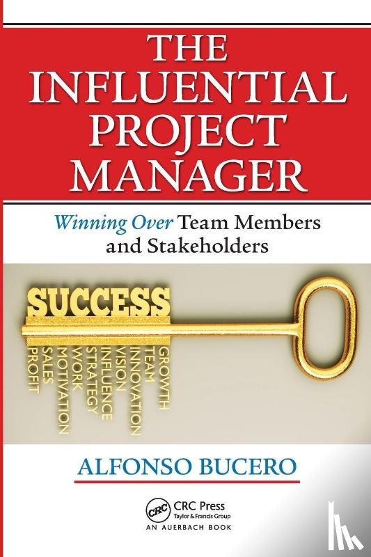 Bucero MSc PMP PMI-RMP PMI F, Alfonso - The Influential Project Manager