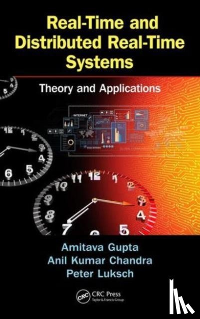 Gupta, Amitava, Chandra, Anil Kumar, Luksch, Peter - Real-Time and Distributed Real-Time Systems