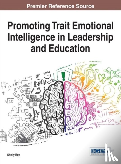 Roy, Shelly R. - Promoting Trait Emotional Intelligence in Leadership and Education