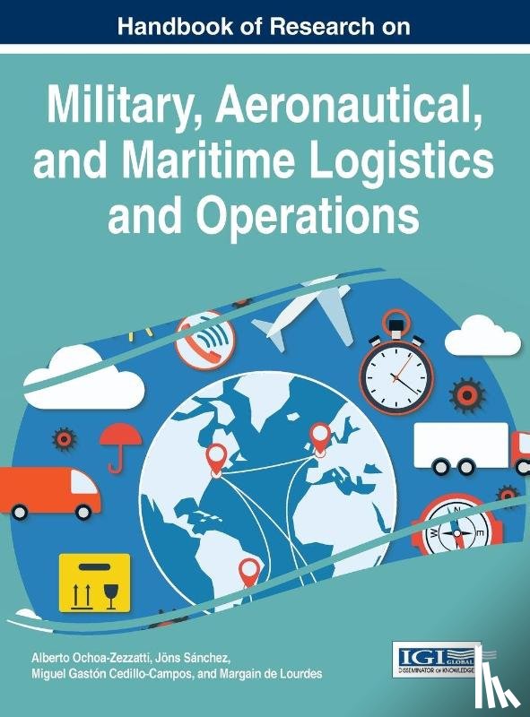  - Handbook of Research on Military, Aeronautical, and Maritime Logistics and Operations