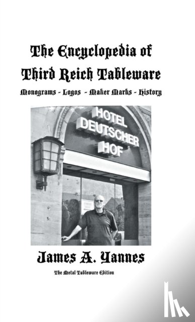 Yannes, James a - The Encyclopedia of Third Reich Tableware