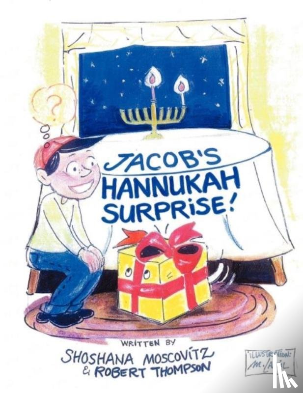 Moscovitz, Shoshana, Thompson, Robert - Jacob's Hannukah Surprise!