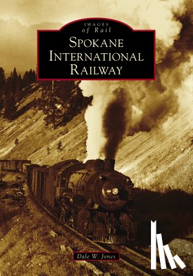 Jones, Dale W. - Spokane International Railway