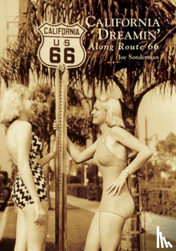 Sonderman, Joseph R. - California Dreamin' Along Route 66