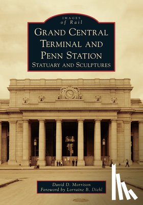 DAVID D. MORRISON - GRAND CENTRAL TERMINAL & PENN STATION