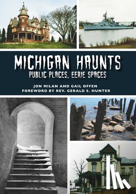 Milan, Jon - Michigan Haunts: Public Places, Eerie Spaces