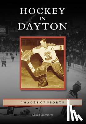 Gabringer, Chuck - Hockey in Dayton
