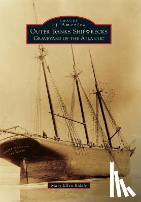 Riddle, Mary Ellen - Outer Banks Shipwrecks: Graveyard of the Atlantic