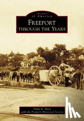 Hurd, Holly K. - Freeport Through the Years
