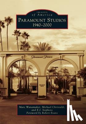 Wanamaker, Marc - Paramount Studios: 1940-2000