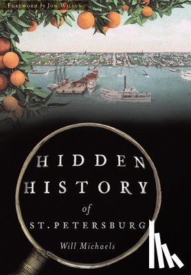 Michaels, William M. - Hidden History of St. Petersburg