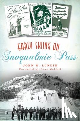 Lundin, John W. - Early Skiing on Snoqualmie Pass