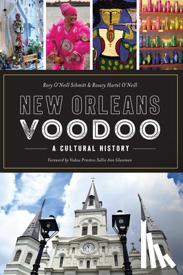 O'Neill Phd, Rosary - New Orleans Voodoo: A Cultural History
