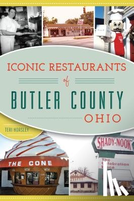 Horsley, Teri - Iconic Restaurants of Butler County, Ohio