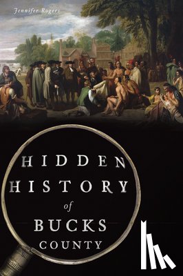 Rogers, Jennifer - Hidden History of Bucks County